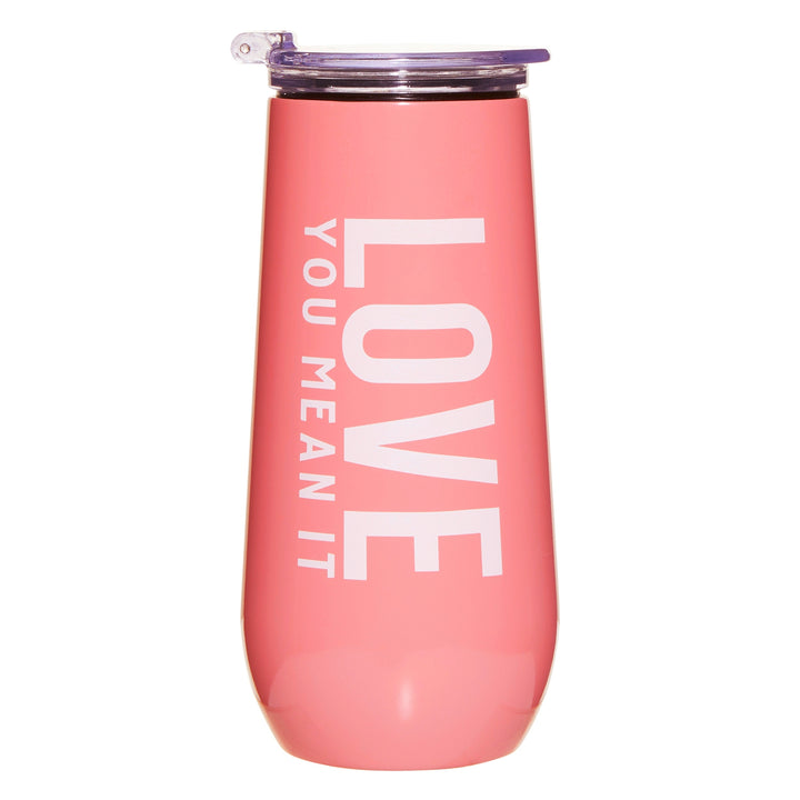 Love You Mean It Champagne Tumbler - Bloom and Petal